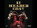 25K - 2 Headed Goat (Official Audio) ft. Maglera Doe Boy