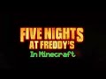 Five Nights at Freddy's : In Minecraft