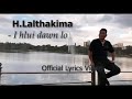 H. Lalṭhakima - I hlui dawn lo (Official Lyrics Video)