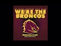 Brisbane Broncos Theme Song