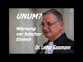 UNUM? EINS SEIN? KEIN PROBLEM? Warnung vor falscher Einheit. Von Dr. Lothar Gassmann