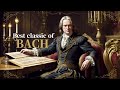 Best Classic Of BACH🎻 ( 6hours)