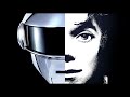 WANNA BE AROUND THE WORLD - MICHAEL JACKSON x DAFT PUNK (iLLMiX MASHUP)