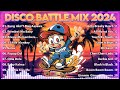 [ TOP NEW ] BAGONG DISCO BATTLE MIX | NONSTOP TREND BAGONG TAGALOG  DISCO DANCE CRAZE REMIX 2024