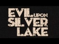 Shawn Harold's EVIL UPON SILVER LAKE Teaser Trailer - 2 YEARS in PRODUCTION