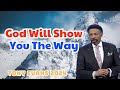 God Will Show You The Way -- Dr. Tony Evans 2024