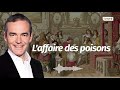 Au cœur de l'histoire: L'affaire des poisons (Franck Ferrand)