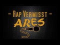 Ares - Rap vermisst