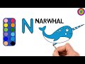 N for Narwhal let's draw and color this beautifull pet togheter and let's play