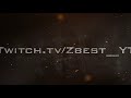 Zbest Twitch Trailer