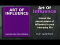 Art Of Influence: Discover Your True Potential - Audiobook