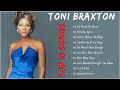 Toni Braxton Greatest Hits Full Album - Toni Braxton Best Of Playlist 2023